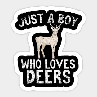 Just A Boy Who Loves Deers Sticker